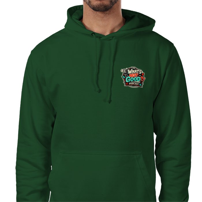 The What's Not Good Hoodie