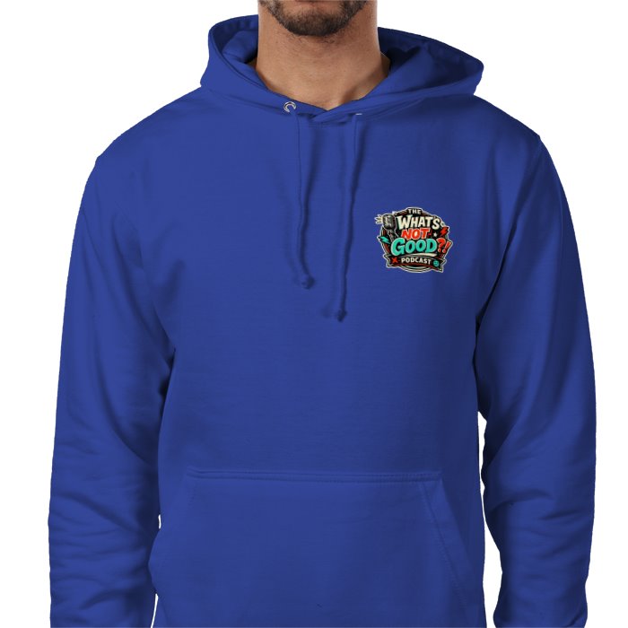 The What's Not Good Hoodie