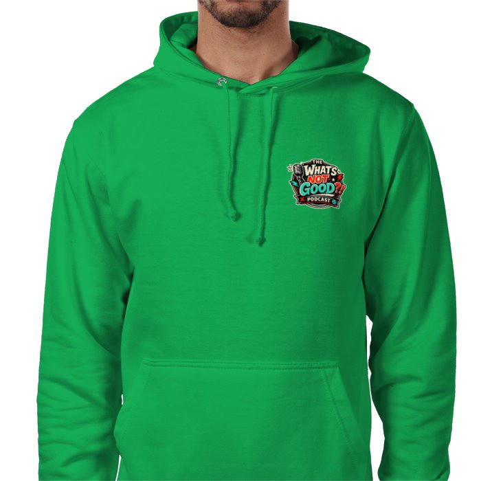 The What's Not Good Hoodie