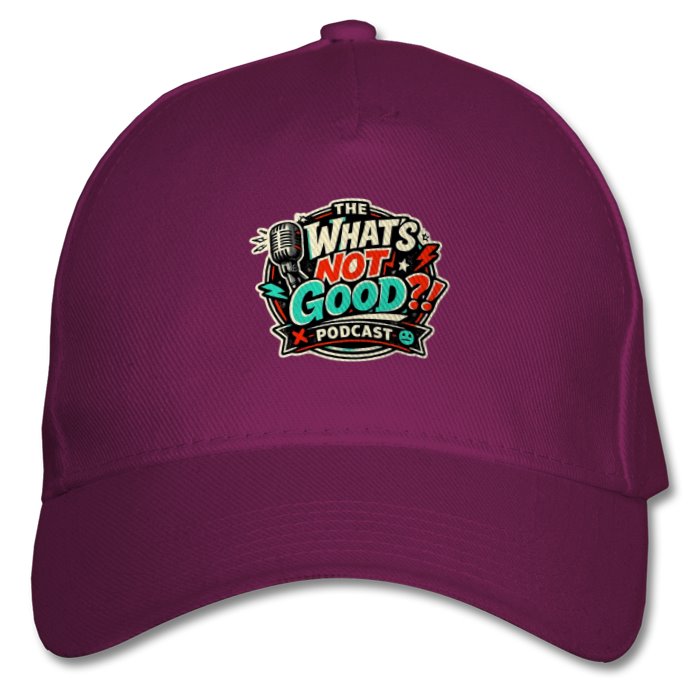 The What's not good Baseball Cap