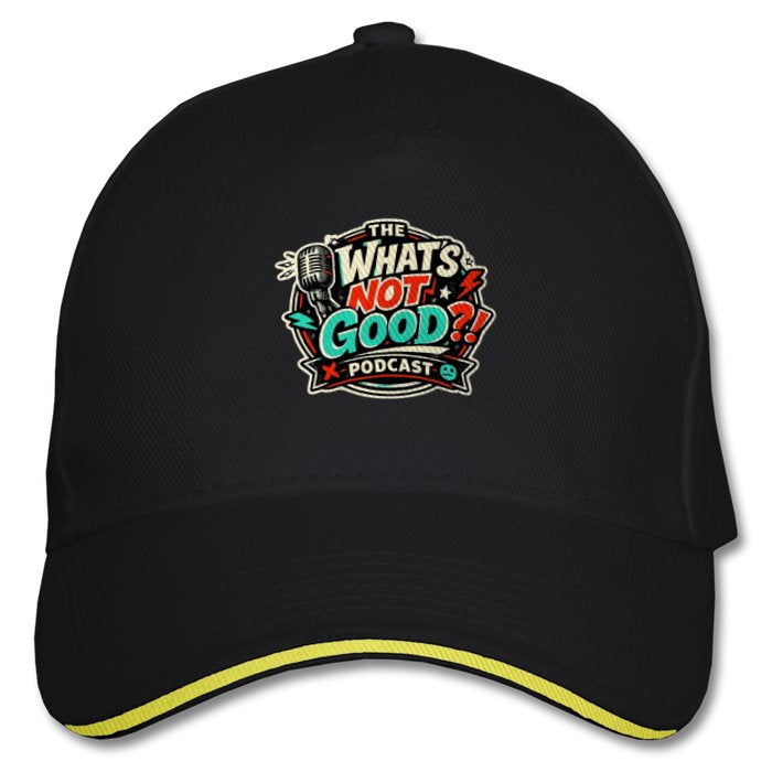 The What's not good Baseball Cap