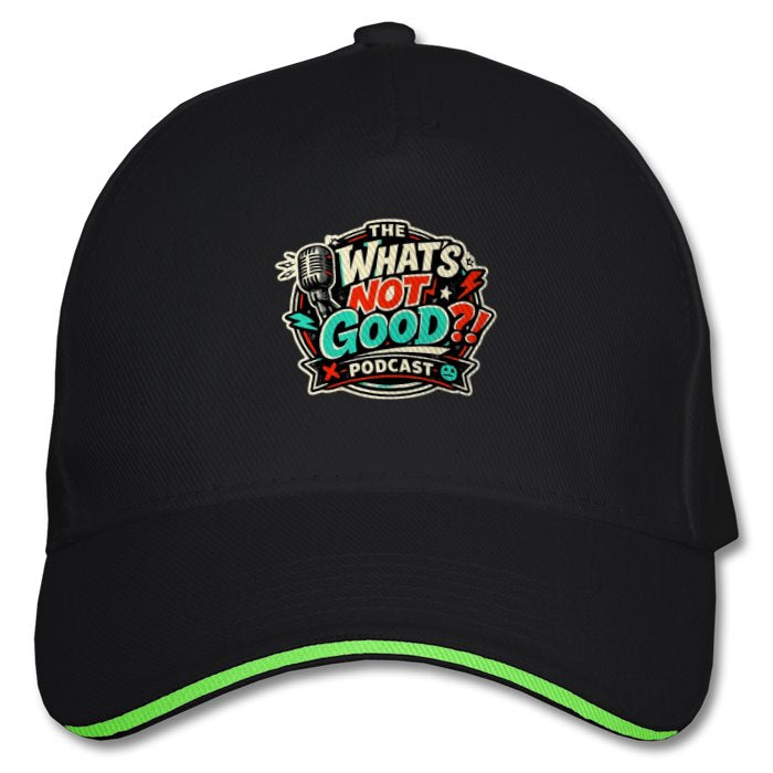 The What's not good Baseball Cap