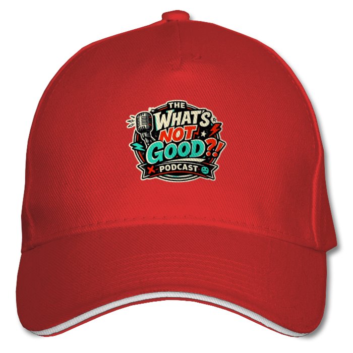 The What's not good Baseball Cap
